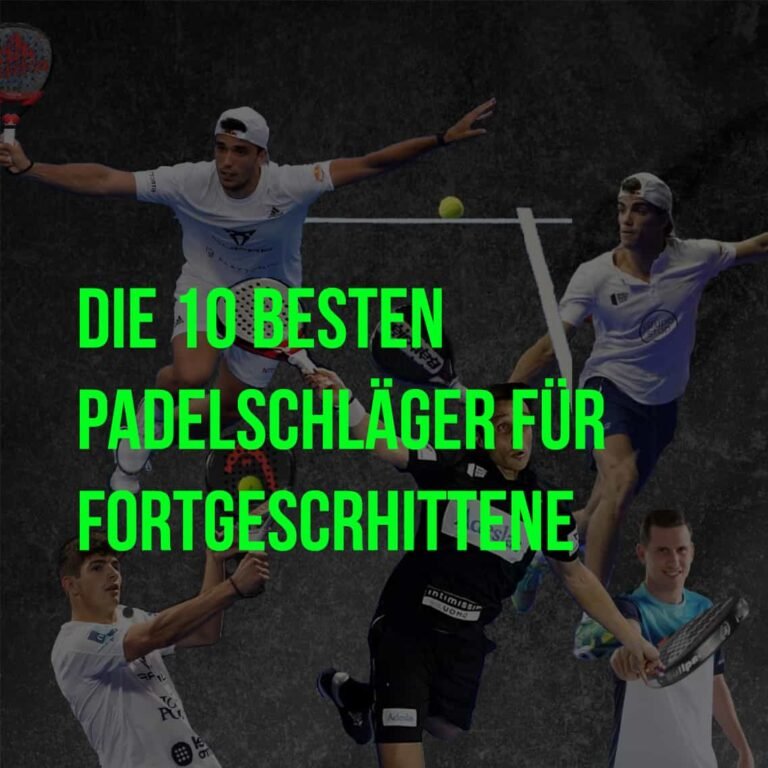 Die 10 Besten padelschlager fur fortgescrhittene