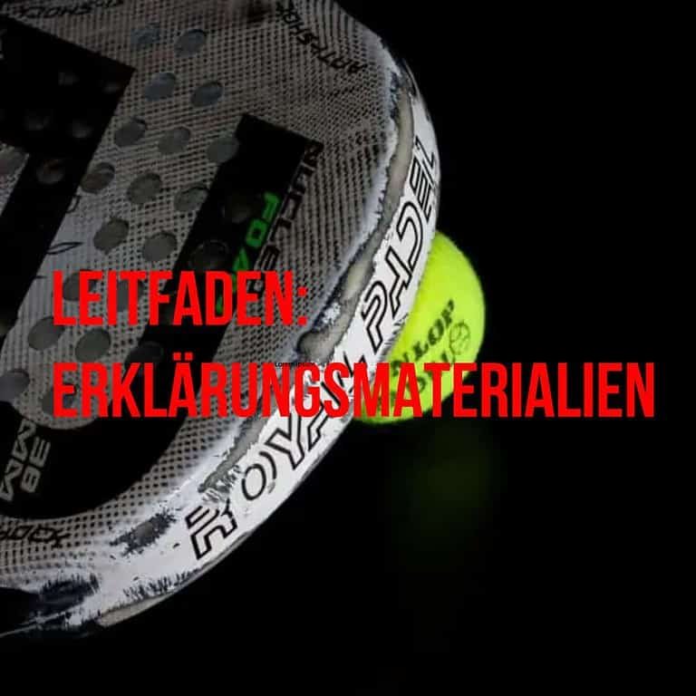 LEITFADEN: ERKLÄRUNGSMATERIALIEN PADELSCHLÄGER
