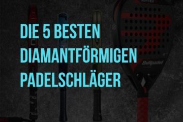 Die Top 5 der besten Diamantformige Padelschläger